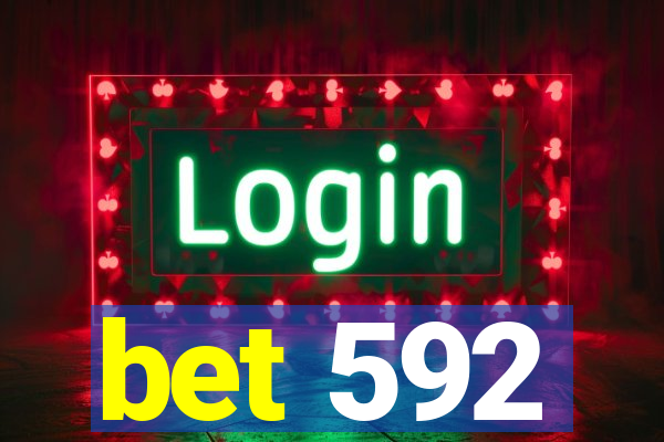 bet 592